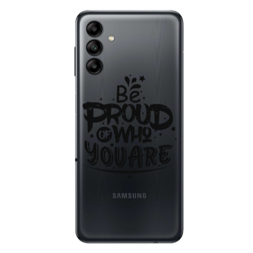 Samsung A04S Be proud of who you are Transparent Silicone TPU Θήκη