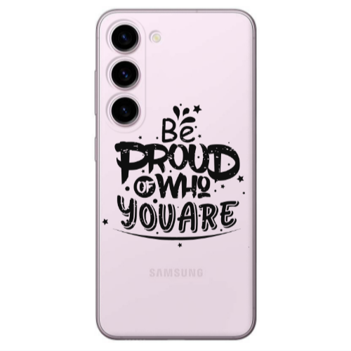 Samsung S23 Be proud of who you are Transparent Silicone TPU Θήκη
