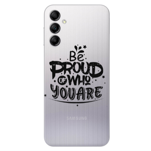 Samsung A14 5G Be proud of who you are Transparent Silicone TPU Θήκη