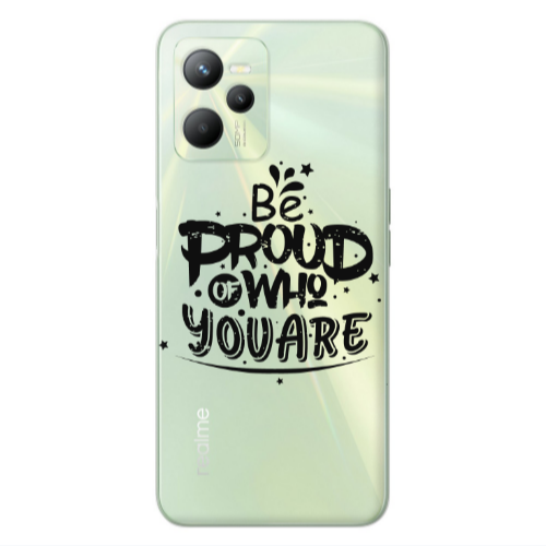 Realme C35 Be proud of who you are Transparent Silicone TPU Θήκη