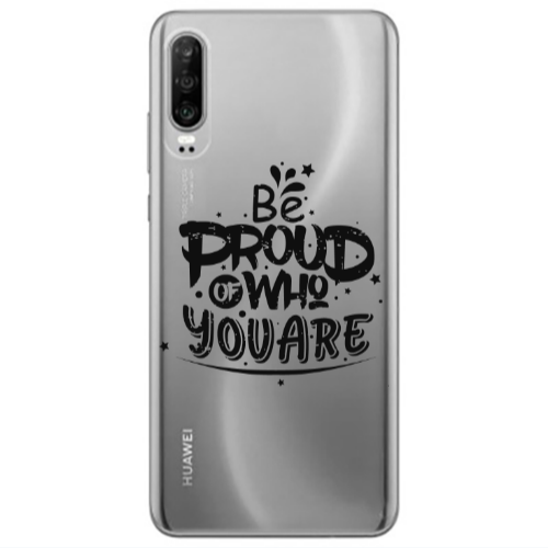 Huawei P30 Be proud of who you are Transparent Silicone TPU Θήκη