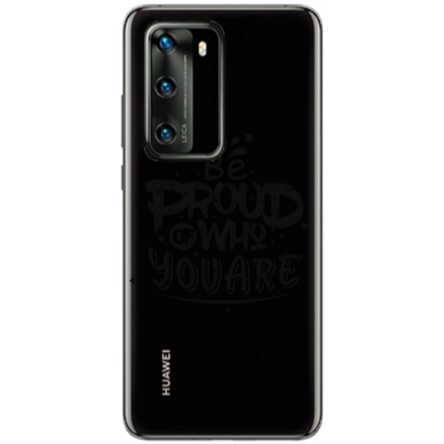 Huawei P40 Be proud of who you are Transparent Silicone TPU Θήκη