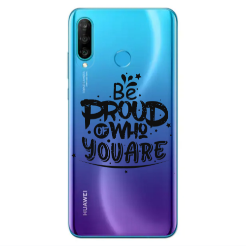 Huawei P30 Lite Be proud of who you are Transparent Silicone TPU Θήκη