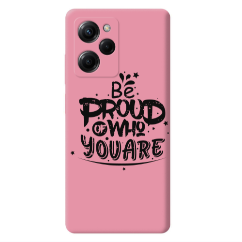 Xiaomi Poco X5 Pro Be proud of who you are Pink Colored Silicone TPU Θήκη