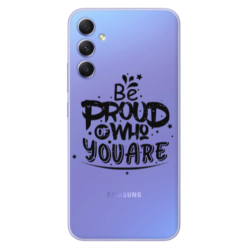 Samsung A25 Be proud of who you are Transparent Silicone TPU Θήκη