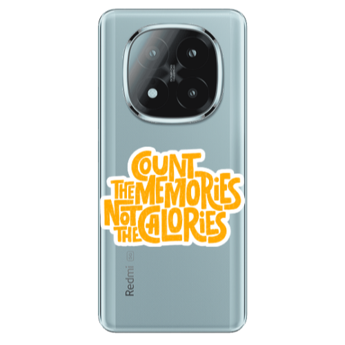 Xiaomi Redmi Note 14 Pro + 5g Count the memories not the calories Transparent Silicone TPU Θήκη