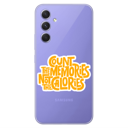 Samsung A56 Count the memories not the calories Transparent Silicone TPU Θήκη
