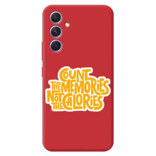 Samsung A56 Count the memories not the calories Red Colored Silicone TPU Θήκη