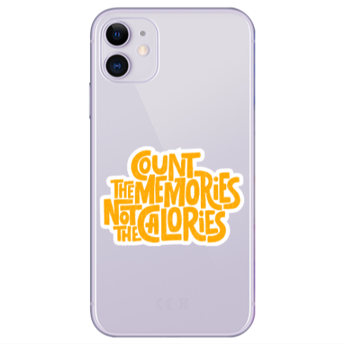 Apple iPhone 11  Count the memories not the calories Transparent Silicone TPU Θήκη
