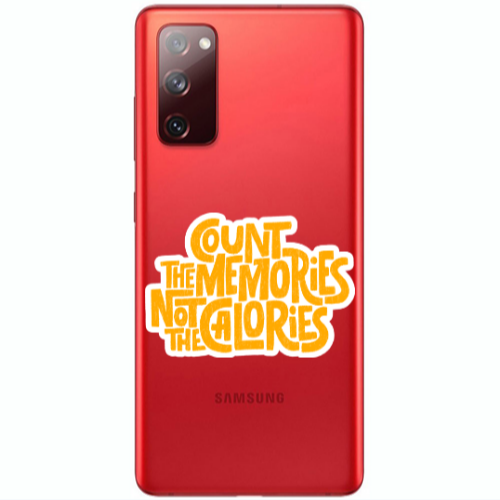 Samsung S20 FE Count the memories not the calories Transparent Silicone TPU Θήκη