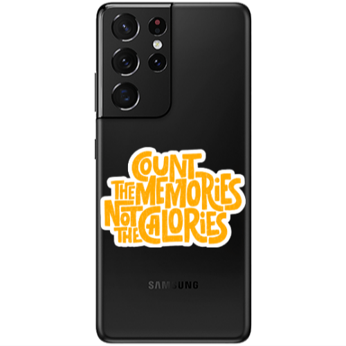 Samsung S21 Ultra Count the memories not the calories Transparent Silicone TPU Θήκη