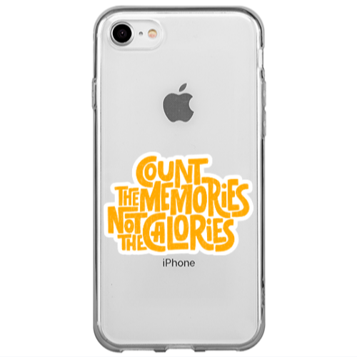 Apple iPhone 7 Count the memories not the calories Transparent Silicone TPU Θήκη