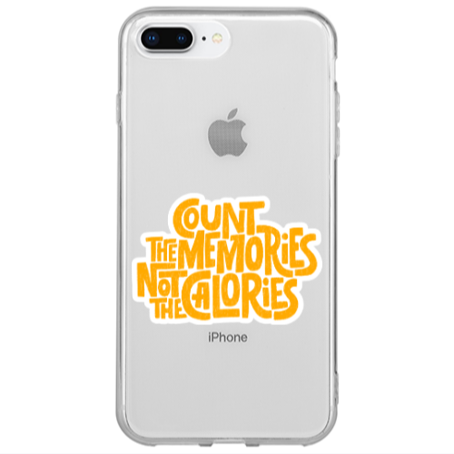 Apple iPhone 7 Plus Count the memories not the calories Transparent Silicone TPU Θήκη