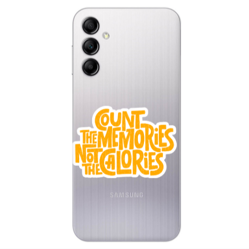 Samsung A24 Count the memories not the calories Transparent Silicone TPU Θήκη