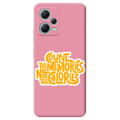 Xiaomi Redmi Note 12 Pro 5G Count the memories not the calories Pink Colored Silicone TPU Θήκη