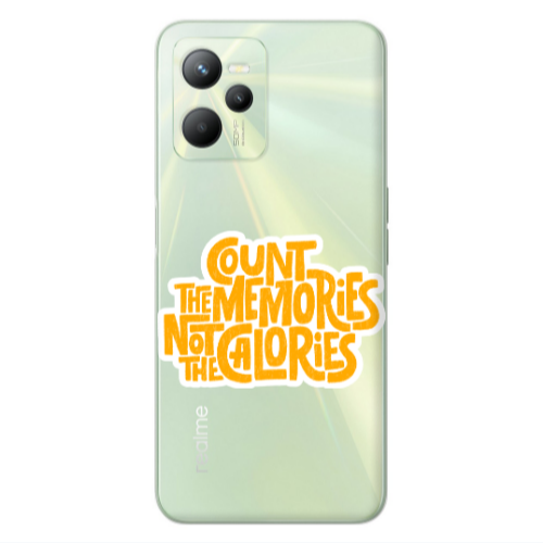Realme C35 Count the memories not the calories Transparent Silicone TPU Θήκη