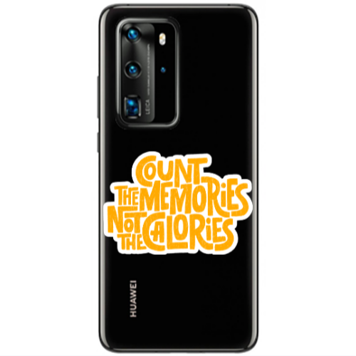 Huawei P40 Pro Count the memories not the calories Transparent Silicone TPU Θήκη