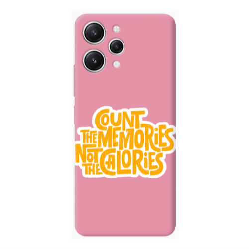 Xiaomi Redmi 12 Count the memories not the calories Pink Colored Silicone TPU Θήκη