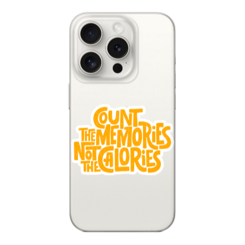 Apple iPhone 15 Pro Max Count the memories not the calories Transparent Silicone TPU Θήκη