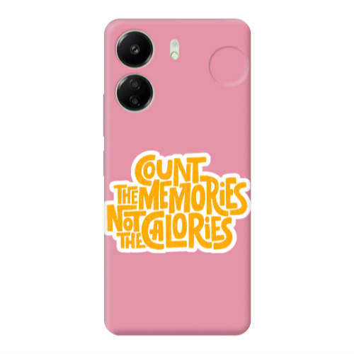 Xiaomi Redmi 13C Count the memories not the calories Pink Colored Silicone TPU Θήκη