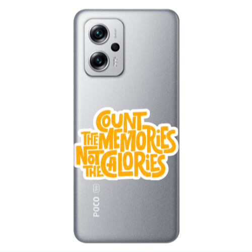 Xiaomi Poco X4 GT Count the memories not the calories Transparent Silicone TPU Θήκη