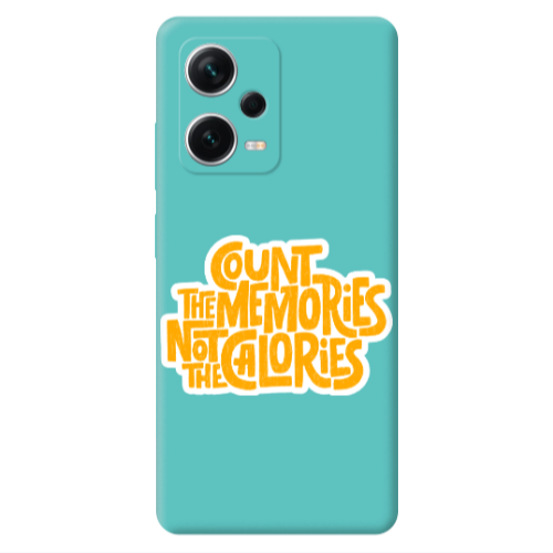 Xiaomi Poco X5 Count the memories not the calories Turquoise Colored Silicone TPU Θήκη