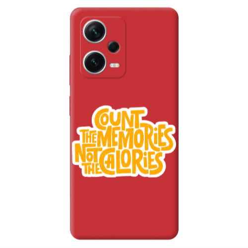 Xiaomi Poco X5 Count the memories not the calories Red Colored Silicone TPU Θήκη