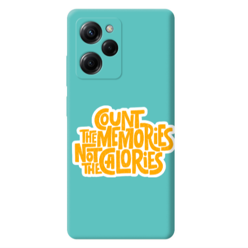 Xiaomi Poco X5 Pro Count the memories not the calories Turquoise Colored Silicone TPU Θήκη