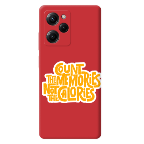 Xiaomi Poco X5 Pro Count the memories not the calories Red Colored Silicone TPU Θήκη