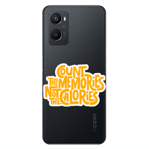 Oppo A 96 Count the memories not the calories Transparent Silicone TPU Θήκη