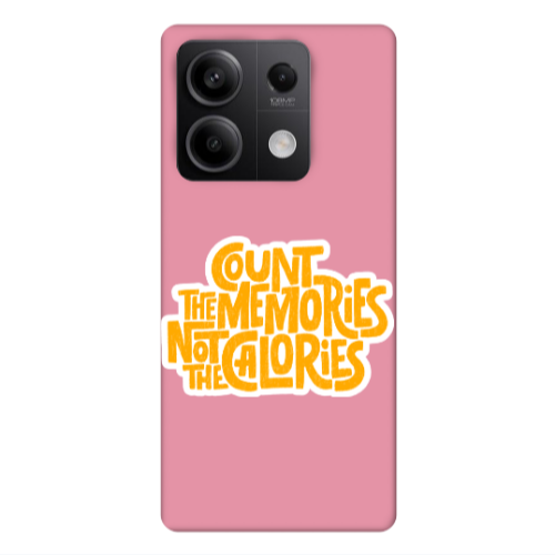 Xiaomi Redmi Note 13Pro 5G Count the memories not the calories Pink Colored Silicone TPU Θήκη