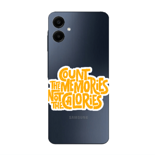 Samsung A06 Count the memories not the calories Transparent Silicone TPU Θήκη