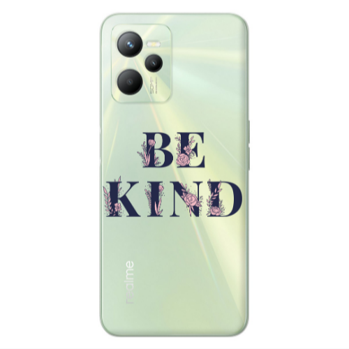Realme C35 Be Kind Transparent Silicone TPU Θήκη