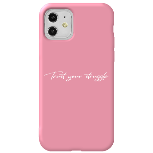 Apple iPhone 11  Trust your struggle Pink Colored Silicone TPU Θήκη