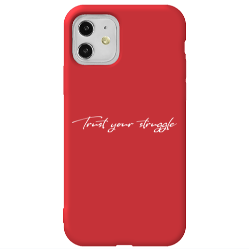 Apple iPhone 11  Trust your struggle Red Colored Silicone TPU Θήκη