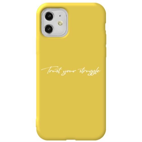 Apple iPhone 11  Trust your struggle Yellow Colored Silicone TPU Θήκη