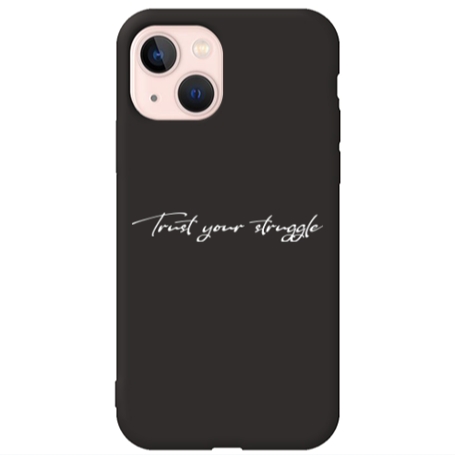Apple iPhone 13 Trust your struggle Black Colored Silicone TPU Θήκη