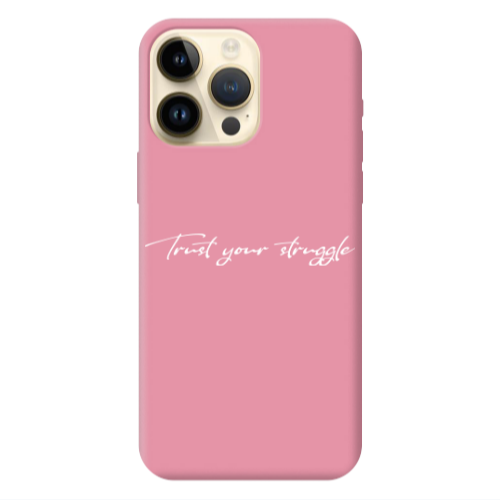 Apple iPhone 13 Pro Max Trust your struggle Pink Colored Silicone TPU Θήκη