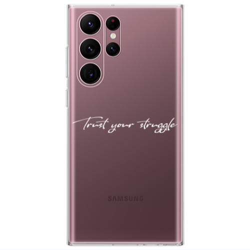 Samsung S22 Ultra Trust your struggle Transparent Silicone TPU Θήκη