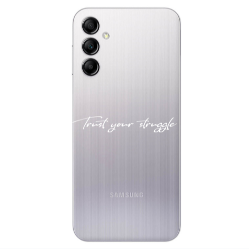 Samsung A24 Trust your struggle Transparent Silicone TPU Θήκη