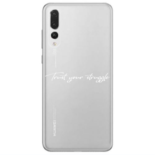 Huawei P20 Pro Trust your struggle Transparent Silicone TPU Θήκη
