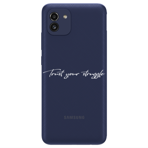 Samsung A03 Trust your struggle Transparent Silicone TPU Θήκη