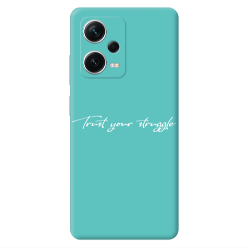 Xiaomi Poco X5 Trust your struggle Turquoise Colored Silicone TPU Θήκη