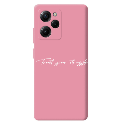 Xiaomi Poco X5 Pro Trust your struggle Pink Colored Silicone TPU Θήκη