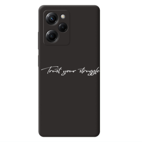 Xiaomi Poco X5 Pro Trust your struggle Black Colored Silicone TPU Θήκη