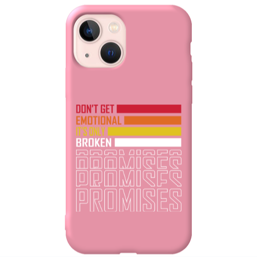 Apple iPhone 13 Dont Get Emotional Pink Colored Silicone TPU Θήκη