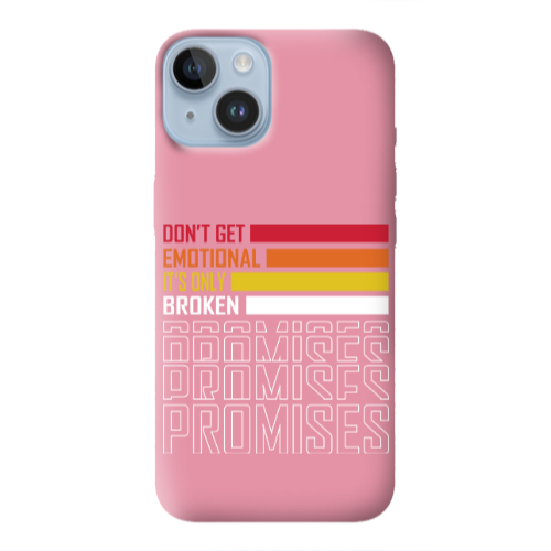 Apple iPhone 14  Dont Get Emotional Pink Colored Silicone TPU Θήκη