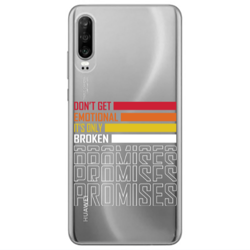 Huawei P30 Dont Get Emotional Transparent Silicone TPU Θήκη
