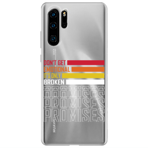Huawei P30 Pro Dont Get Emotional Transparent Silicone TPU Θήκη