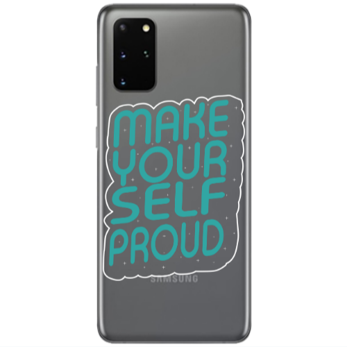 Samsung S20 Plus Make Your Self Proud Transparent Silicone TPU Θήκη